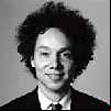 MALCOLM GLADWELL