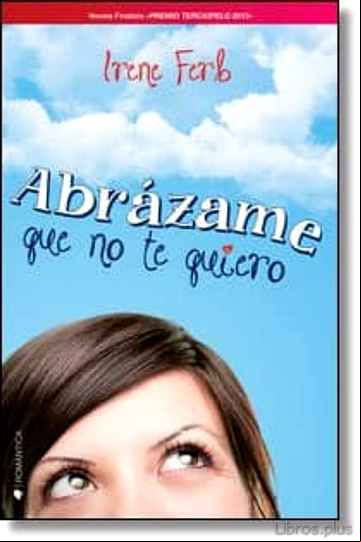 Descargar ebook ABRAZAME QUE NO TE QUIERO