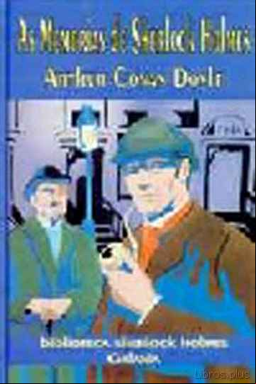 Descargar gratis ebook AS MEMORIAS DE SHERLOCK HOLMES: MEMORIAS DE SHERLOCK HOLMES en epub