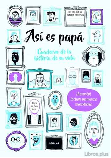 Descargar gratis ebook ASI ES PAPA. CUADERNO DE LA HISTORIA DE SU VIDA en epub