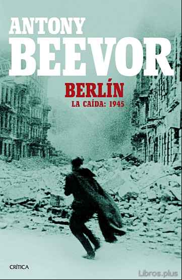 Descargar ebook BERLIN. LA CAIDA: 1945 en epub
