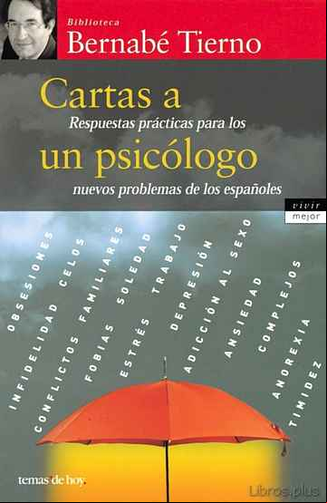 Descargar gratis ebook CARTAS A UN PSICOLOGO: RESPUESTAS PRACTICAS PARA LOS NUEVOS PROBL EMAS DE LOS ESPAÑOLES en epub