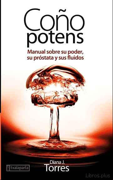 Descargar gratis ebook COÑO POTENS: MANUAL SOBRE SU PODER, SU PROSTATA Y SUS FLUIDOS en epub