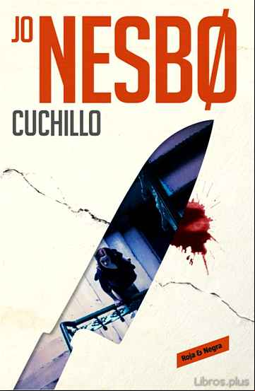 Descargar gratis ebook CUCHILLO (HARRY HOLE 12) en epub