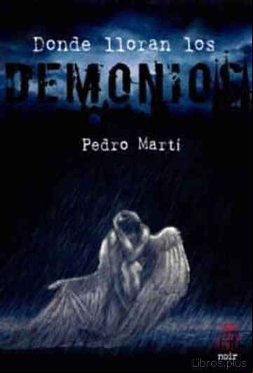 Descargar gratis ebook DONDE LLORAN LOS DEMONIOS en epub