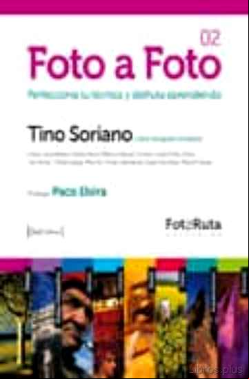 Descargar gratis ebook FOTO A FOTO 2: PERFECCIONA TU TECNICA Y DISFRUTA APRENDIENDO en epub