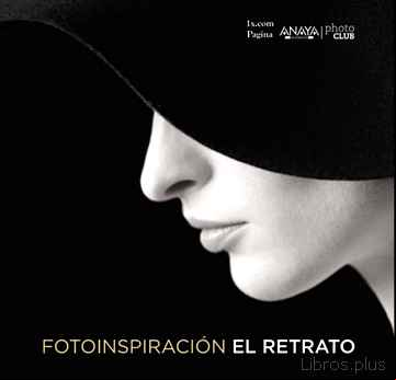 Descargar gratis ebook FOTOINSPIRACION: EL RETRATO en epub