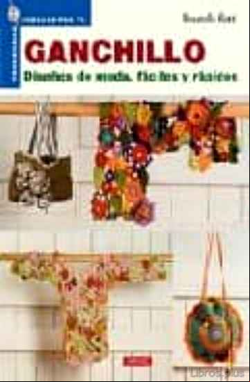 Descargar ebook GANCHILLO, DISEÑOS DE MODA, FACILES Y RAPIDOS (2ª) en epub