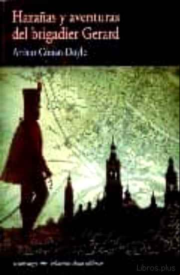 Descargar gratis ebook HAZAÑAS Y AVENTURAS DEL BRIGADIER GERARD en epub