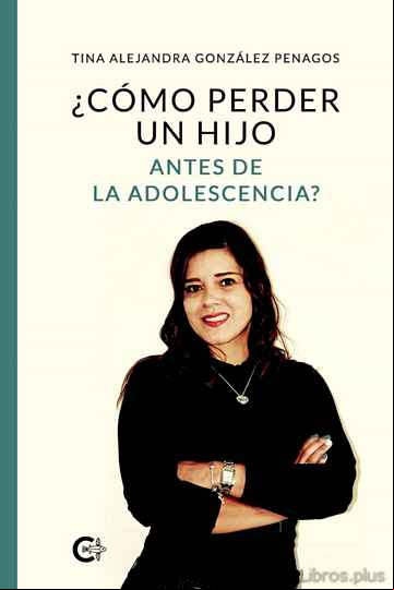 Descargar gratis ebook (I.B.D.) ¿CÓMO PERDER UN HIJO ANTES DE LA ADOLESCENCIA? en epub