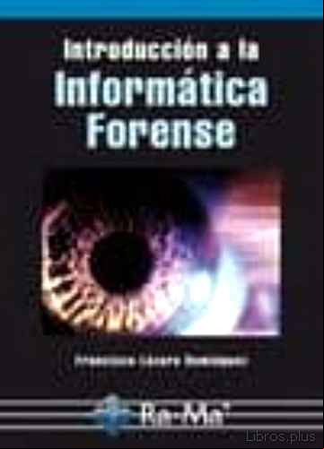 Descargar ebook INTRODUCCION A LA INFORMÁTICA FORENSE en epub