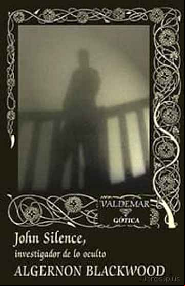 Descargar gratis ebook JOHN SILENCE: INVESTIGADOR DE LO OCULTO (2ª ED.) en epub