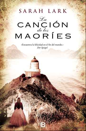 Descargar gratis ebook LA CANCION DE LOS MAORIES (TRILOGIA DE NUEVA ZELANDA 2) en epub