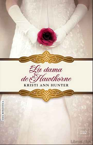 Descargar gratis ebook LA DAMA DE HAWTHORNE (SERIE HAWTHORNE HOUSE 2) en epub