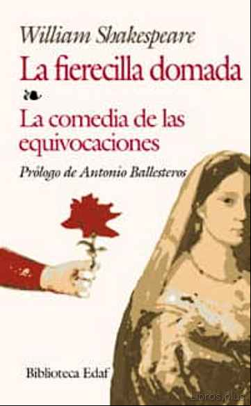 Descargar gratis ebook LA FIERECILLA DOMADA; LA COMEDIA DE LAS EQUIVOCACIONES en epub