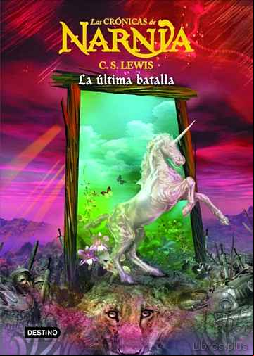 Descargar ebook LA ULTIMA BATALLA (LAS CRONICAS DE NARNIA 7)