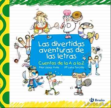 Descargar gratis ebook LAS DIVERTIDAS AVENTURAS DE LAS LETRAS en epub