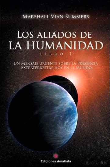 Descargar gratis ebook LOS ALIADOS DE LA HUMANIDAD. LIBRO UNO en epub
