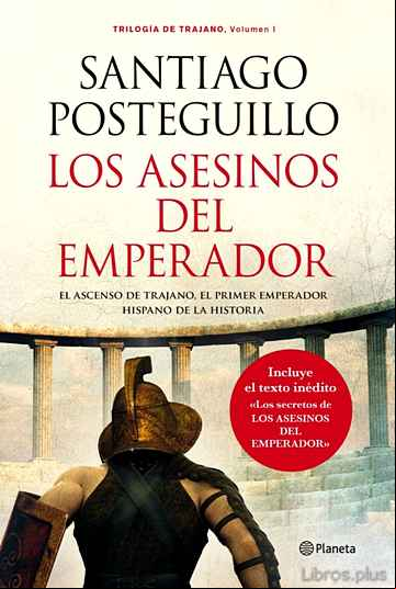 Descargar ebook LOS ASESINOS DEL EMPERADOR (TRILOGIA DE TRAJANO 1) en epub