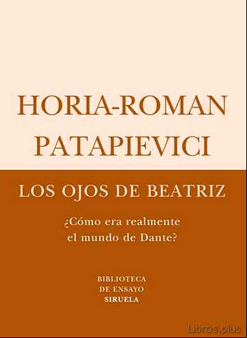 Descargar gratis ebook LOS OJOS DE BEATRIZ (¿COMO ERA REALMENTE EL MUNDO DE DANTE?) en epub