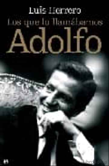 Descargar gratis ebook LOS QUE LO LLAMABAMOS ADOLFO en epub