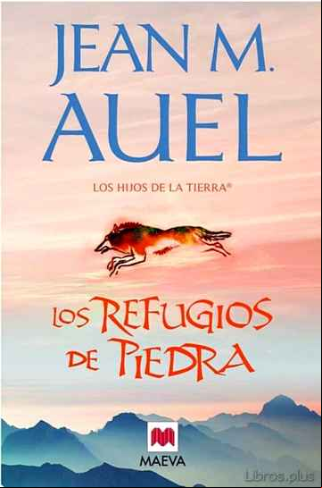 Descargar gratis ebook LOS REFUGIOS DE PIEDRA (LOS HIJOS DE LA TIERRA 5) en epub