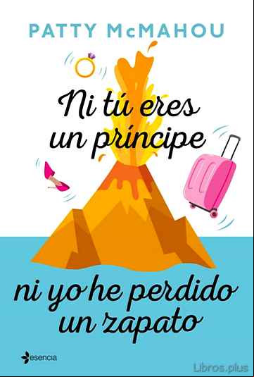 Descargar gratis ebook NI TU ERES UN PRINCIPE NI YO HE PERDIDO UN ZAPATO en epub