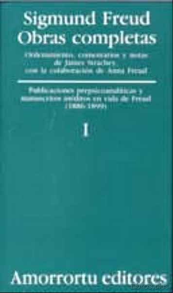 Descargar gratis ebook OBRAS COMPLETAS (VOL.I):VISIONES PREPSICOANALITICAS Y MANUSCRITOS INEDITOS EN VIDA DE FREUD (1886-1899) en epub