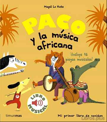 Descargar gratis ebook PACO Y LA MUSICA AFRICANA: LIBRO MUSICAL en epub
