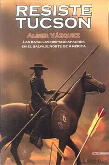 Descargar gratis ebook RESISTE TUCSON en epub