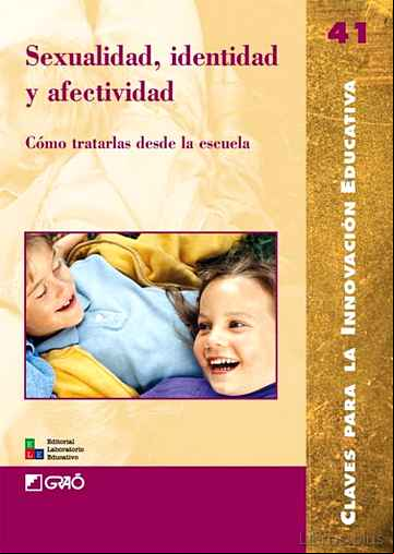 Descargar gratis ebook SEXUALIDAD, IDENTIDAD Y AFECTIVIDAD: COMO TRATARLAS DESDE LA ESCU ELA en epub