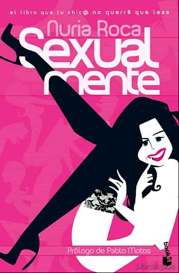Descargar gratis ebook SEXUALMENTE: EL LIBRO QUE TU CHIC@ NO QUERRA QUE LEAS en epub