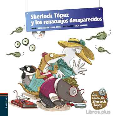Descargar gratis ebook SHERLOCK TOPEZ Y LOS RENACUAJOS DESAPARECIDOS (LOS CASOS DE SHERL OCK TOPEZ) en epub