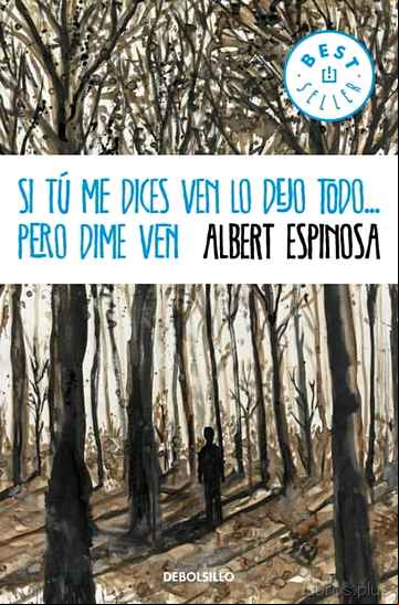Descargar gratis ebook SI TU ME DICES VEN LO DEJO TODO PERO DIME VEN en epub