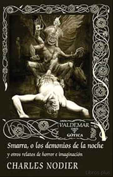 Descargar gratis ebook SMARRA, O LOS DEMONIOS DE LA NOCHE  Y OTROS RELATOS DE HORROR E IMAGINACION en epub