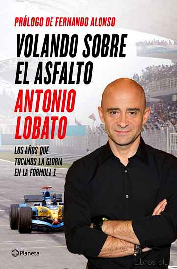 Descargar ebook VOLANDO SOBRE EL ASFALTO: LOS AÑOS QUE TOCAMOS LA GLORIA EN LA FORMULA 1 en epub